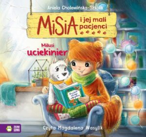 Okładka: Misia i jej mali pacjenci. Milusi uciekinier