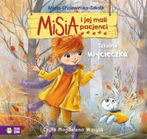 Okładka: Misia i jej mali pacjenci. Szkolna wycieczka