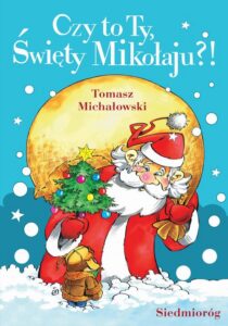 Okładka: Czy to Ty, Święty Mikołaju?