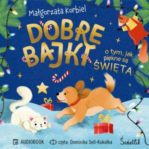 Okładka: Dobre bajki o tym, jak piękne są święta