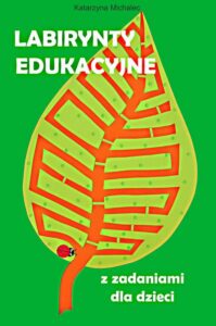 Okładka: Labirynty edukacyjne z zadaniami dla dzieci
