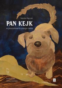 Okładka: Pan Kejk W poszukiwaniu psiego nieba