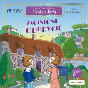 Okładka: Agencja detektywistyczna Christie i Agaty. Tom 1. Zaginione odkrycie