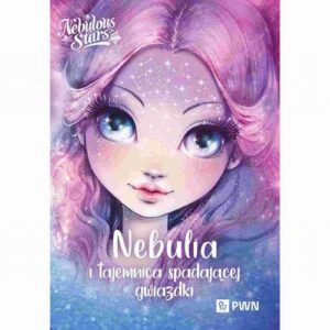 Okładka: Nebulia i tajemnica spadającej gwiazdki. Nebulous Stars