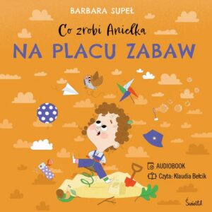 Okładka: Co zrobi Anielka na placu zabaw