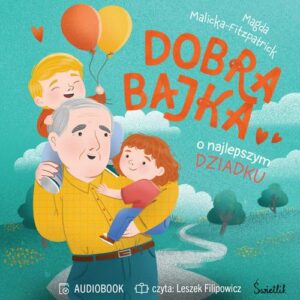 Okładka: Dobra bajka o najlepszym dziadku