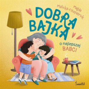 Okładka: Dobra bajka o najlepszej babci