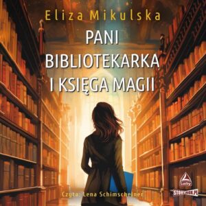 Okładka: Pani bibliotekarka i księga magii