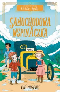 Okładka: Agencja detektywistyczna Christie i Agaty. Tom 2. Samochodowa wspinaczka