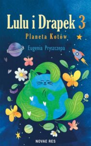 Okładka: Lulu i Drapek 3. Planeta Kotów
