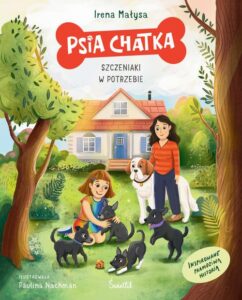 Okładka: Psia Chatka.. Szczeniaki w potrzebie