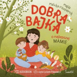 Okładka: Dobra bajka o najlepszej mamie