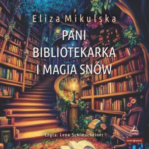 Okładka: Pani bibliotekarka i magia snów