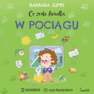 Okładka: Co zrobi Anielka w pociągu