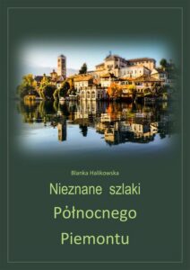Okładka: Nieznane szlaki północnego Piemontu