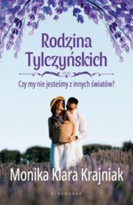 Okładka: Rodzina Tylczyńskich. Tom 3: Czy my nie jesteśmy z innych światów?