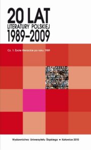 Okładka: 20 lat literatury polskiej 1989–2009. Cz. 1: Życie literackie po roku 1989