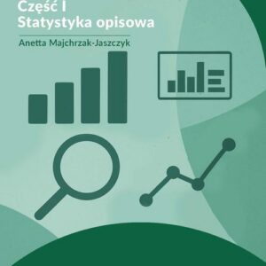 Podstawy statystyki. Cz. 1. Statystyka opisowa