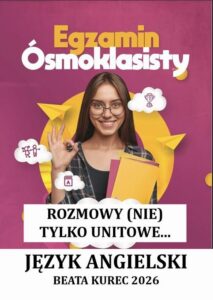 Okładka: Egzamin ósmoklasisty Język angielski. Rozmowy (nie) tylko unitowe...