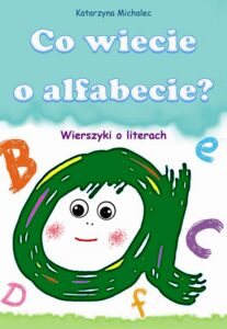 Okładka: Co wiecie o alfabecie? Wierszyki o literach