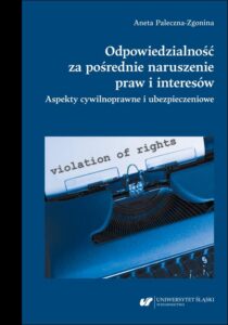 Okładka: Odpowiedzialność za pośrednie naruszenie praw i interesów. Aspekty cywilnoprawne i ubezpieczeniowe