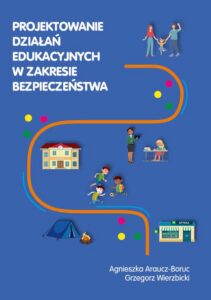 Okładka: Projektowanie działań edukacyjnych w zakresie bezpieczeństwa
