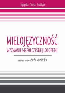 Okładka: Wielojęzyczność wyzwanie współczesnej logopedii