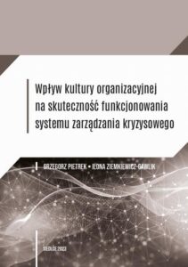 Okładka: Wpływ kultury organizacyjnej na skuteczność funkcjonowania systemu zarządzania kryzysowego