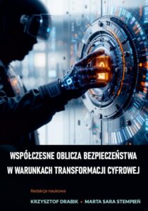 Okładka: Współczesne oblicza bezpieczeństwa w warunkach transformacji cyfrowej