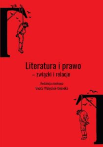 Okładka: Literatura i prawo. Związki i relacje