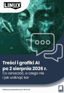 Okładka: Treści i grafiki AI po 2 sierpnia 2026 r. Co oznaczać, a czego nie i jak uniknąć kar