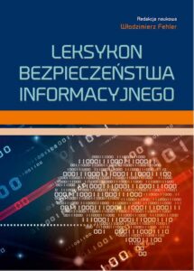 Okładka: Leksykon bezpieczeństwa informacyjnego