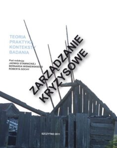 Okładka: Zarządzanie kryzysowe. Teoria, praktyka, konteksty, badania