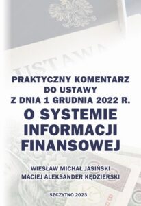 Okładka: Praktyczny komentarz do ustawy z dnia 1 grudnia 2022 r. o Systemie Informacji Finansowej