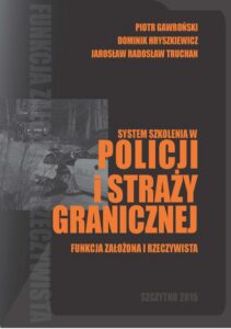 Okładka: System szkolenia w Policji i Straży Granicznej - funkcja założona i rzeczywista