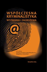 Okładka: Współczesna kryminalistyka. Wyzwania i zagrożenia