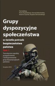 Okładka: Grupy dyspozycyjne społeczeństwa w świetle potrzeb bezpieczeństwa państwa. Tom 1 Teoretyczne aspekty przygotowania i funkcjonowania grup dyspozycyjnych państwa