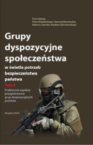 Okładka: Grupy dyspozycyjne społeczeństwa w świetle potrzeb bezpieczeństwa państwa. Tom 3 Praktyczne aspekty przygotowania grup dyspozycyjnych państwa
