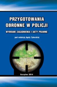 Okładka: Przygotowania obronne w Policji. Wybrane zagadnienia i akty prawne