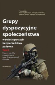 Okładka: Grupy dyspozycyjne społeczeństwa w świetle potrzeb bezpieczeństwa państwa. Tom 2 Prawne aspekty przygotowania grup dyspozycyjnych państwa