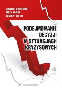 Okładka: Podejmowanie decyzji w sytuacjach kryzysowych