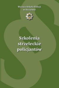 Okładka: Szkolenia strzeleckie policjantów