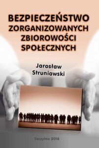 Okładka: Bezpieczeństwo zorganizowanych zbiorowości społecznych