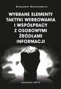 Okładka: Wybrane elementy taktyki werbowania i współpracy z osobowymi źródłami informacji