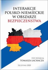 Okładka: INTERAKCJE POLSKO-NIEMIECKIE W OBSZARZE BEZPIECZEŃSTWA