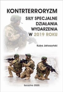 Okładka: KONTRTERRORYZM. SIŁY SPECJALNE. DZIAŁANIA WYDARZENIA W 2019 ROKU