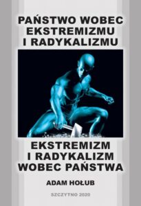 Okładka: Państwo wobec ekstremizmu i radykalizmu - ekstremizm i radykalizm wobec państwa