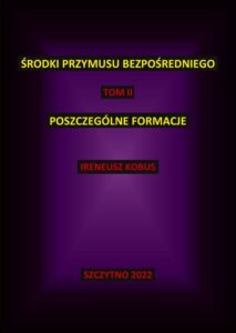Okładka: Środki przymusu bezpośredniego. Tom II. Poszczególne formacje