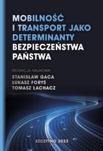Okładka: Mobilność i transport jako determinanty bezpieczeństwa państwa
