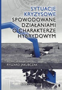 Okładka: Sytuacje kryzysowe spowodowane działaniami o charakterze hybrydowym
